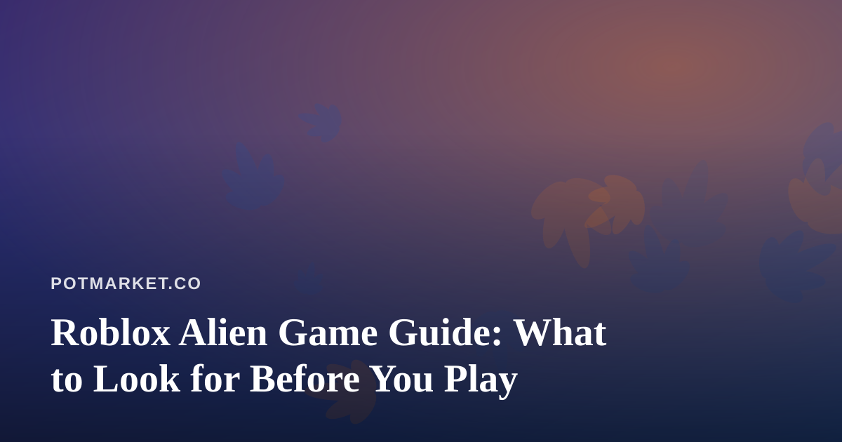 Roblox Alien Game Guide: What to Look for Before You Play